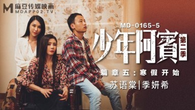 Madou AV MD MD0165-5 Young Abin Bab 5 Percutian Musim Sejuk Bermula Su Yutang Ji Yanxi